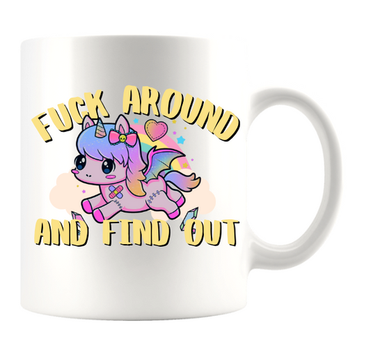 FUCK AROUND AND FIND OUT (UNICORN)