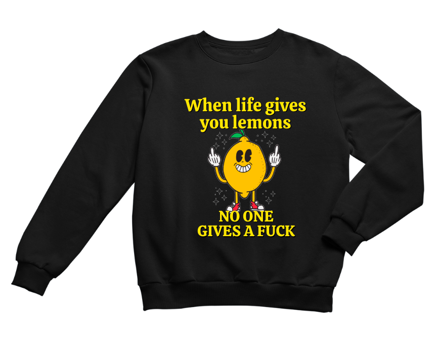 WHEN LIFE GIVES YOU LEMONS