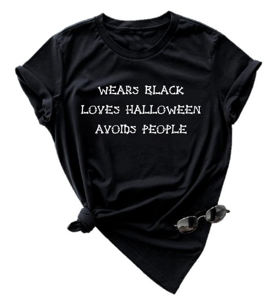 WEARS BLACK LOVES HALLOWEEN AVOID PEOPLE