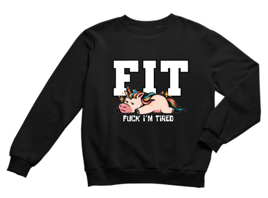 FIT FUCK IM TIRED ( UNICORN )