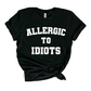 ALLERGIC TO IDIOTS