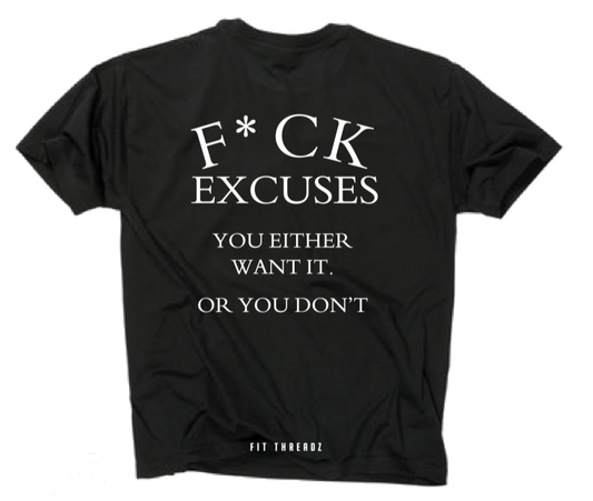 F*CK EXCUSES.