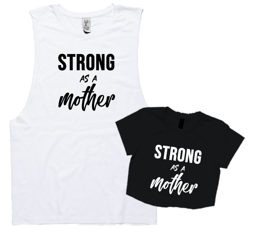 STRONG AS A MOTHER