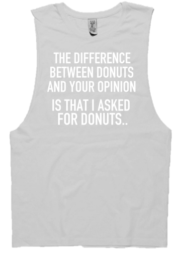 THE DIFFERENCE BETWEEN YOUR OPINION AND DONUTS