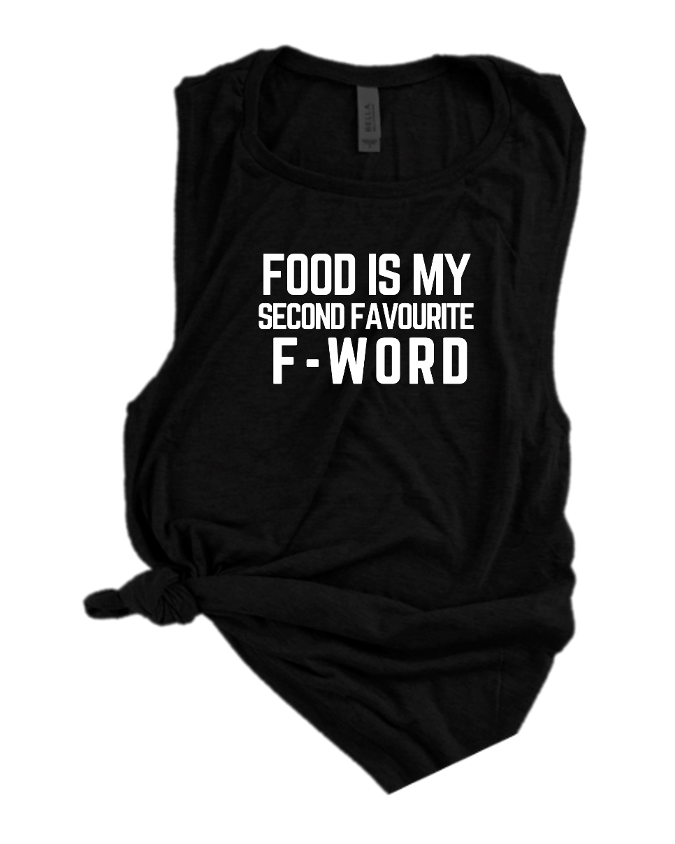 FOOD IS MY SECOND FAVOURITE F-WORD