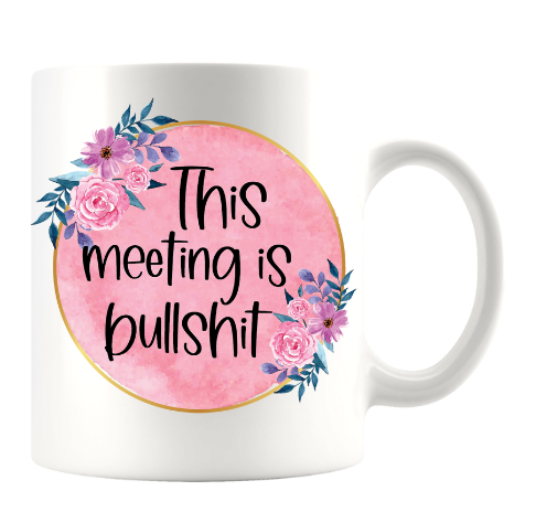 THIS MEETING IS BULLSHIT