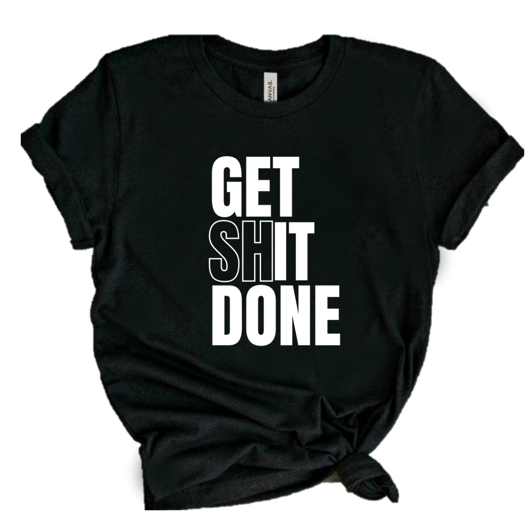 GET SHIT DONE