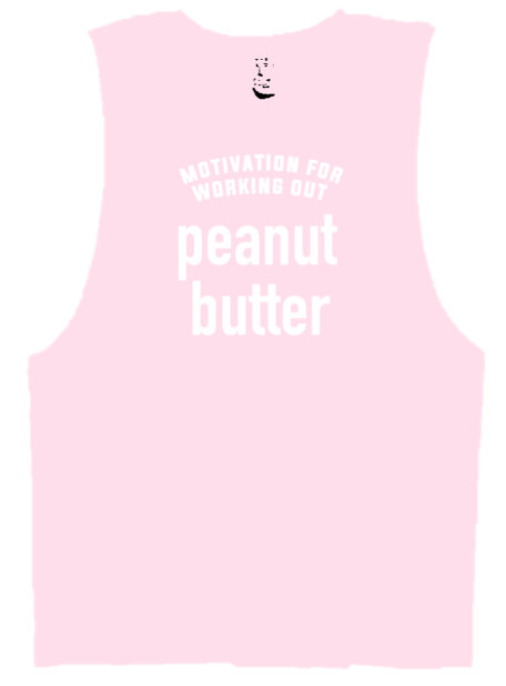 MOTIVATION FOR WORKING OUT.. PEANUT BUTTER